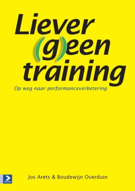 Liever (g)een training - Jos Arets; Boudewijn Overduin Actieprijs