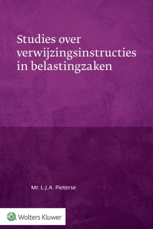 Tijdelijk Beschikbaar Studies over verwijzingsinstructies in belastingzaken - L.J.A. Pieterse