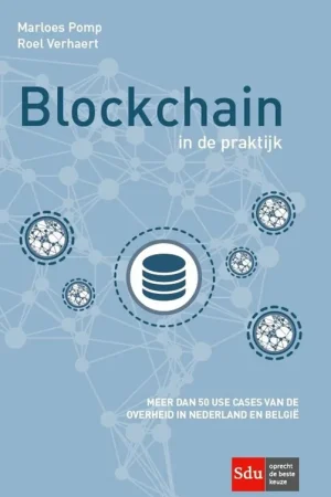 Blockchain in de praktijk - Marloes Pomp; Roel Verhaert Weekendaanbieding