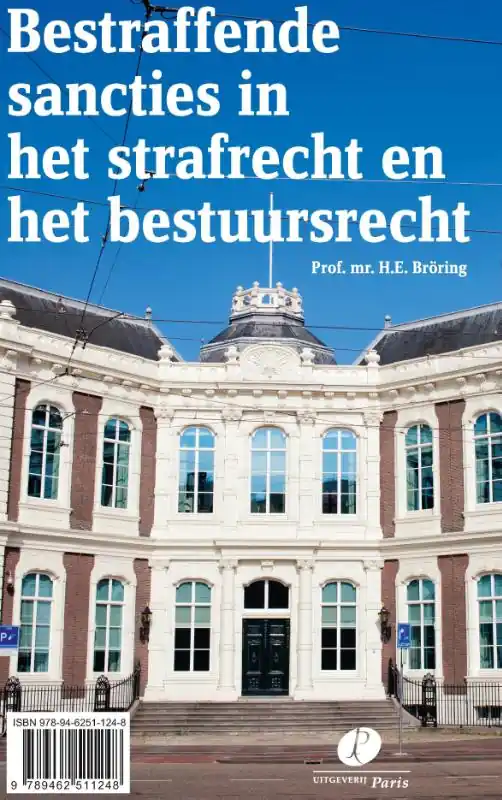 Betrouwbaar Bestraffende sancties in het strafrecht en het bestuursrecht - B.F. Keulen; H.E. Bröring