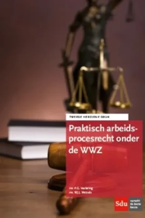 Praktisch arbeidsprocesrecht onder de WWZ - P.G. Vestering; W.J.J. Wetzels Aanbieding
