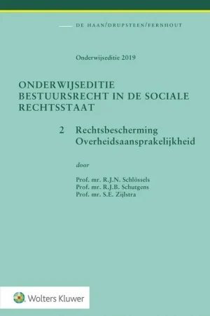 2. Rechtsbescherming, Overheidsaansprakelijkheid - R.J.N. Schlossels; R.J.B. Schutgens; S.E. Zijlstra Bestel Nu