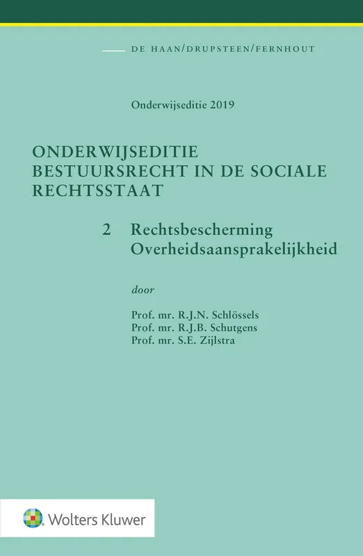 2. Rechtsbescherming, Overheidsaansprakelijkheid - R.J.N. Schlossels; R.J.B. Schutgens; S.E. Zijlstra Bestel Nu