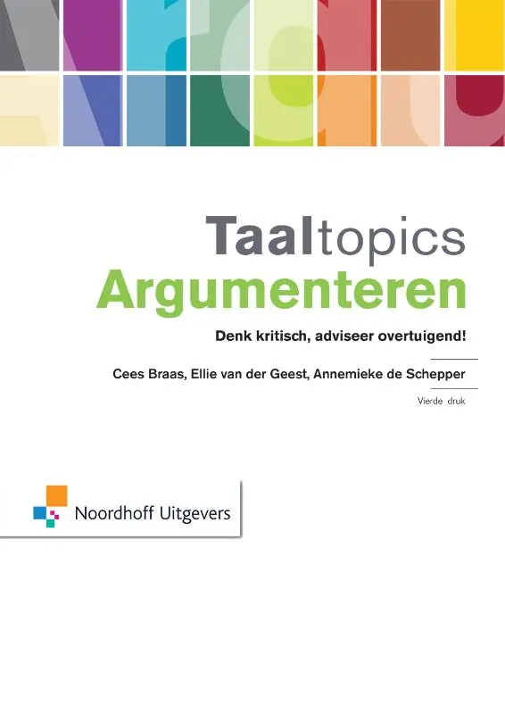 Taaltopics argumenteren - Cees Braas; Ellie van der Geest; Annemieke Schepper Laatste Versie