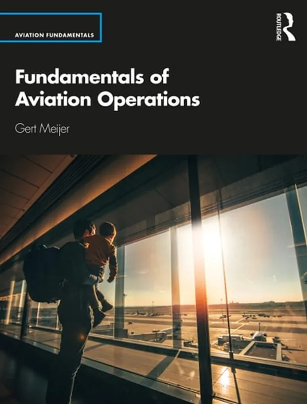 Fundamentals of Aviation Operations (Aviation Fundamentals) - Gert Meijer Aanbieding