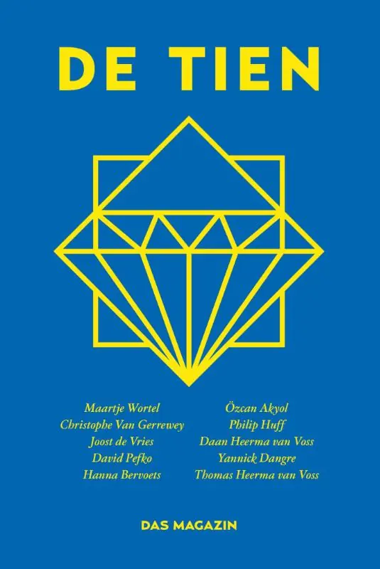Koop Online De tien - De beste jonge schrijvers uit Nederland en Vlaanderen - David Pefko; Hanna Bervoets; Philip Huff; Maartje Wortel; Joost de Vries