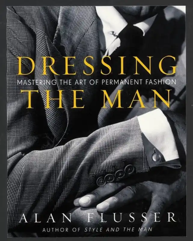 Speciale Aanbieding Dressing the man - Alan J. Flusser