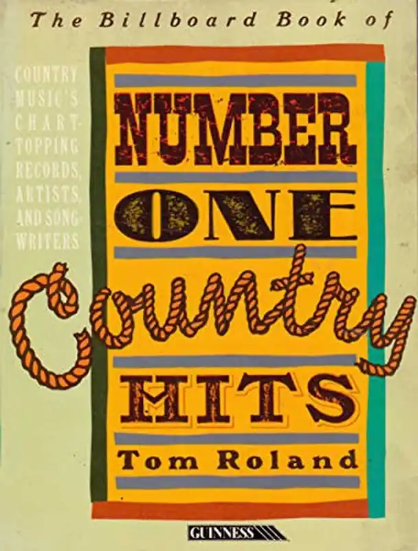The " Billboard" Book of Number One Country Hits: Country Music's Chart-topping Records, Artists, and Songwriters - - Softcover Roland, Tom Koopje