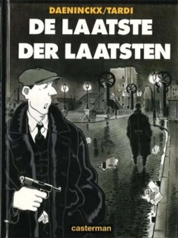 De laatste der laatsten - J. Tardi; D. Daeninckx Gratis Verzending