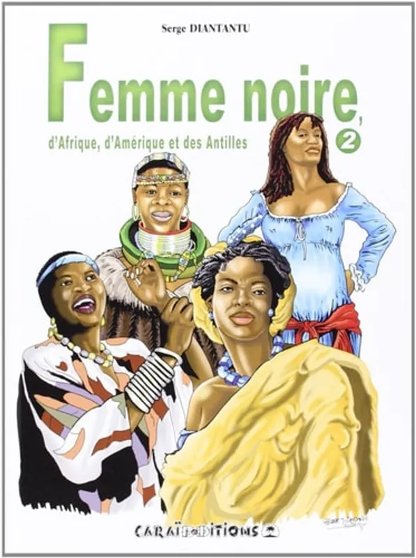 Femme noire, d'Afrique, d'Amérique et des Antilles (Tome 2) - Diantantu,Serge Express Levering