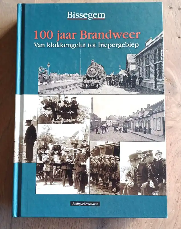 Gereduceerde Prijs Bissegem 100 jaar brandweer - Philippe Verschaete