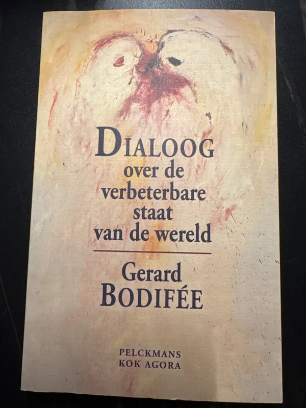 Betaalbaar Dialoog over de verbeterbare staat van de wereld - G. Bodifee