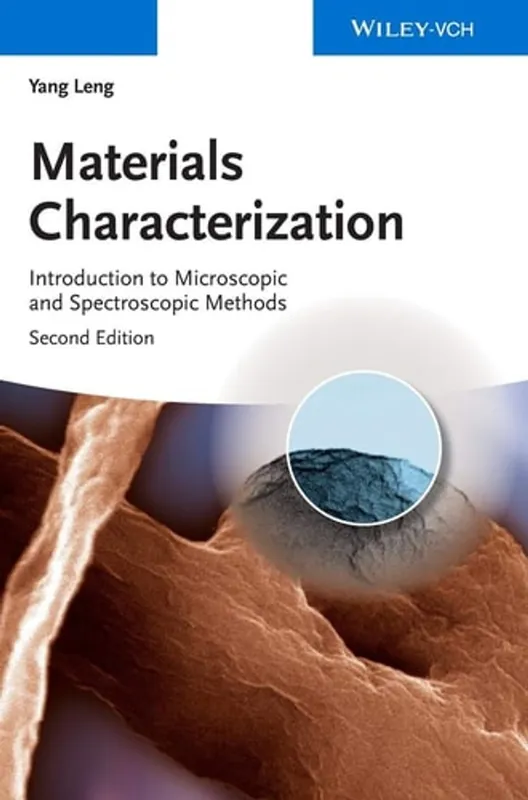 Meest Verkocht Materials Characterization: Introduction to Microscopic and Spectroscopic Methods - Yang Leng