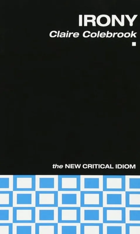 Irony (The New Critical Idiom) - Claire Colebrook Betrouwbaar