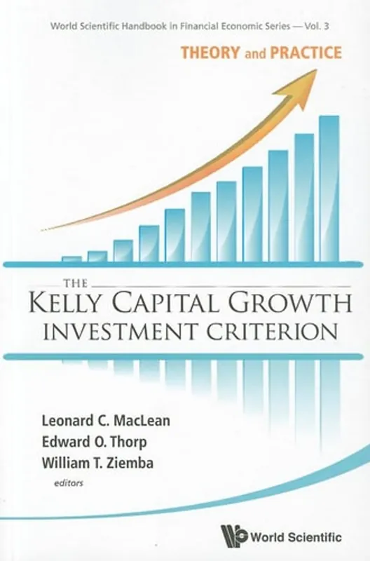 Flitsaanbieding KELLY CAPITAL GROWTH INVESTMENT CRITERION, THE: THEORY AND PRACTICE (World Scientific Handbook in Financial Economics) - Leonard C. MacLean