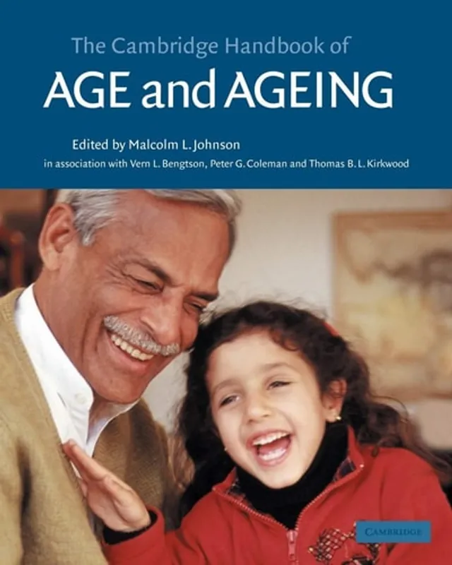 The Cambridge Handbook of Age and Ageing (Cambridge Handbooks in Psychology) - Malcolm L., Ed. Johnson Lage Kosten