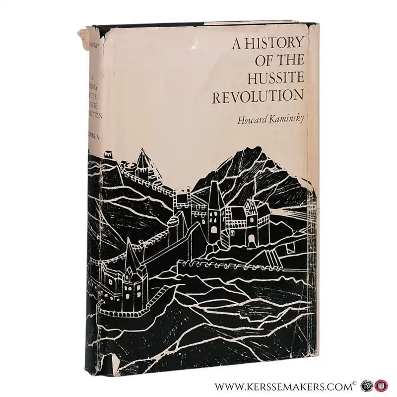 A History of the Hussite Revolution. - Kaminsky, Howard. Superprijs