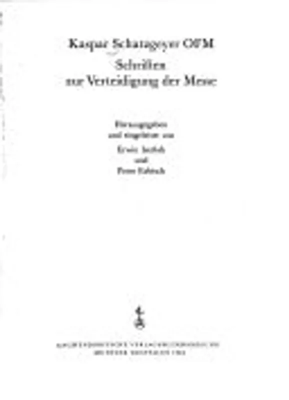 Schriften zur Verteidigung der Messe (Corpus Catholicorum) (German Edition) - Kaspar Schatzgeyer Rechtstreeks Van De Fabrikant