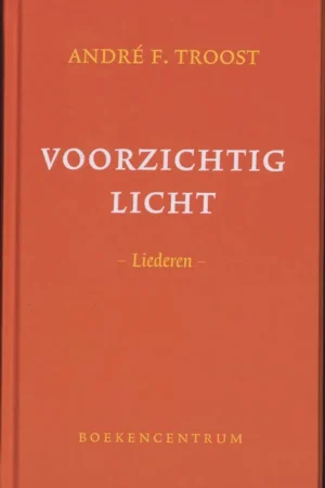 Voorzichtig licht - A.F. van Troost Koop Online