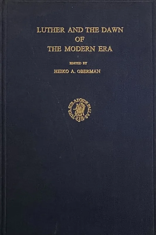 Tijdelijk Beschikbaar Luther and the dawn of modern era - International Congress for Luther Research (4th 1971 Saint Louis, Mo.)
