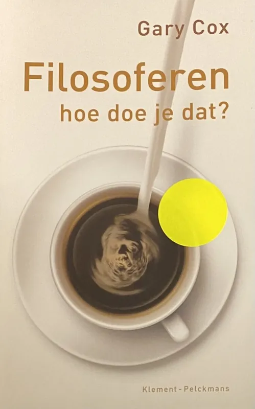 Filosoferen. hoe doe je dat? - Cox Gary Laatste Versie