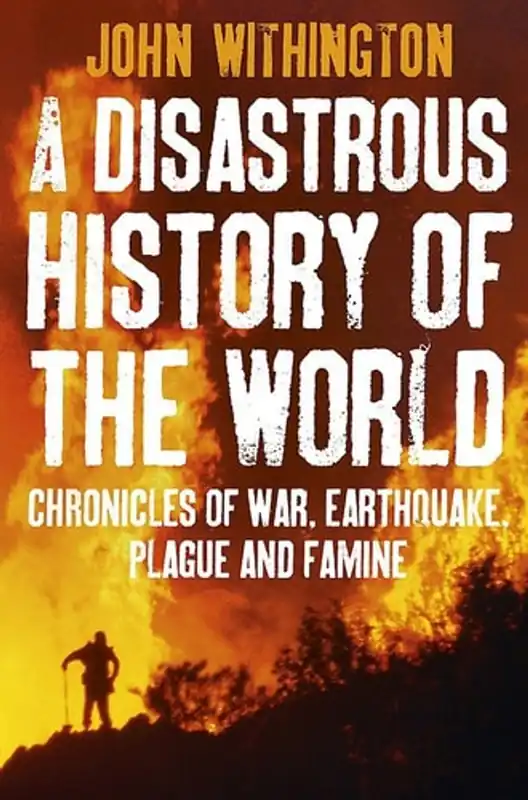 Exclusieve Aanbieding Disastrous History of the World: Chronicles of War, Earthquake, Plague and Flood - John Withington