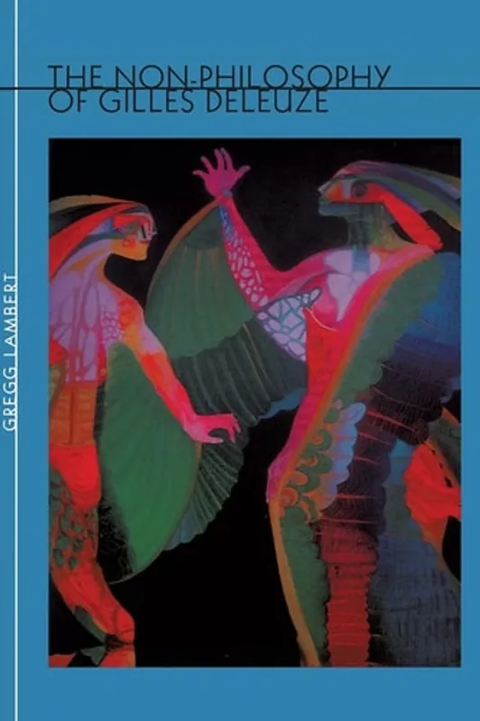 The Non-Philosophy of Gilles Deleuze - Gregg Lambert Lage Kosten