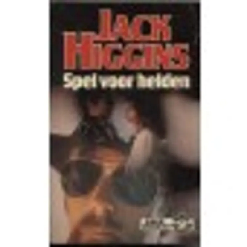 Koopje Spel voor helden - Jack Higgins