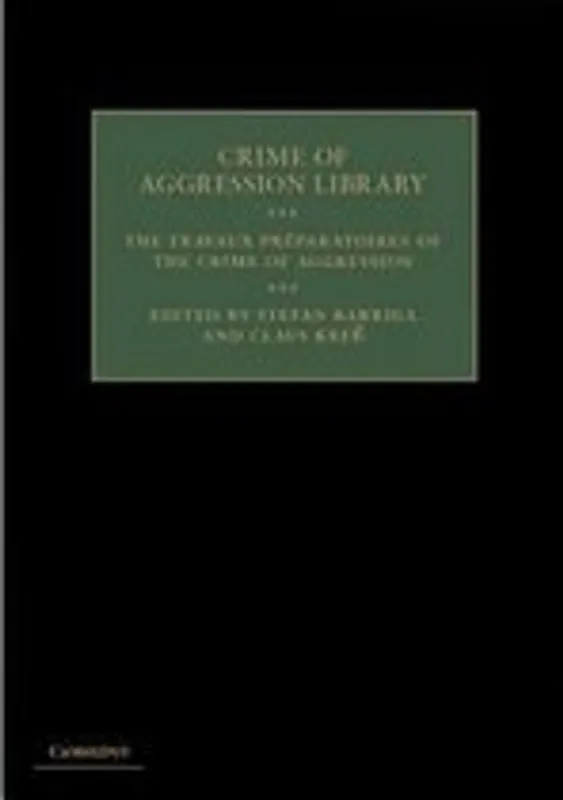 The Travaux Préparatoires of the Crime of Aggression (Crime of Aggression Library) - Claus Kre� Gratis Verzending
