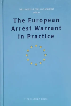 The European arrest warrant in practice - Nico Keijzer; Elies vanvSliedregt Populair