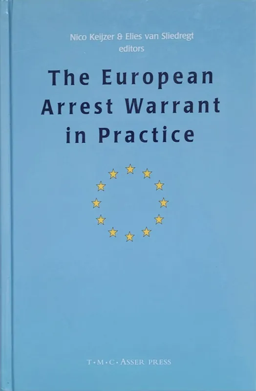 The European arrest warrant in practice - Nico Keijzer; Elies vanvSliedregt Populair