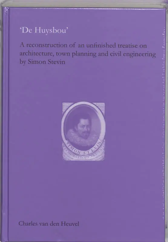 History of science and scholarship in the Netherlands 7: De Huysbou - Charles Van den Heuvel Nieuw