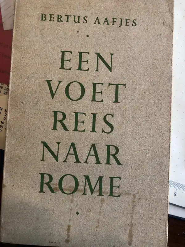 Een voetreis naar Rome - Bertus Aafjes Hoge Kwaliteit