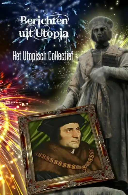 Berichten uit Utopia - Het Utopisch Collectief Laatste Kans
