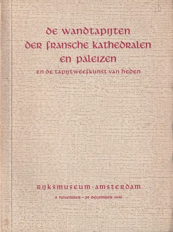 Express Levering De wandtapijten der fransche kathedralen en paleizen en de tapijtweefkunst van heden - N/A