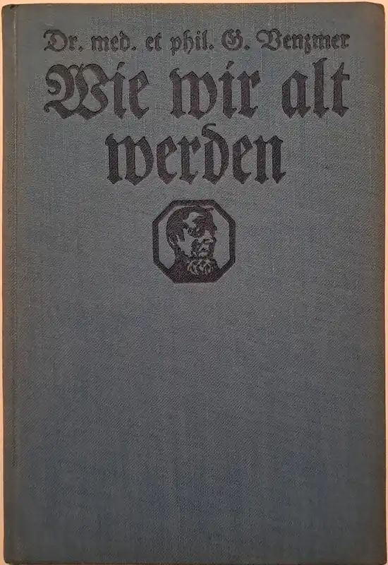 Wie wir alt werden. Alt werden und jung bleiben. - Venzmer, Gerhard Veilige Betaling