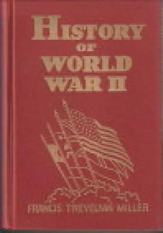History of World War II - MILLER, FRANCIS TREVELYAN with a board of historical and military authorities Hoge Kwaliteit