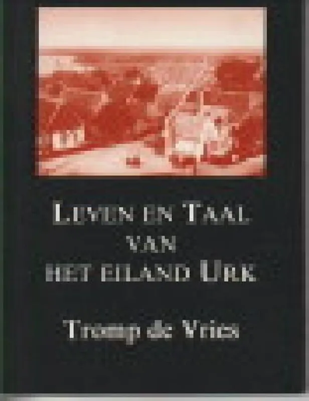 Leven en taal van het eiland urk - Vries Uitverkoop