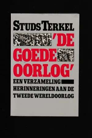 ' De Goede Oorlog' - Studs Terkel. Premium