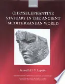 Betaalbaar Chryselephantine Statuary in the Ancient Mediterranean World. - LAPATIN, K. D. S.,