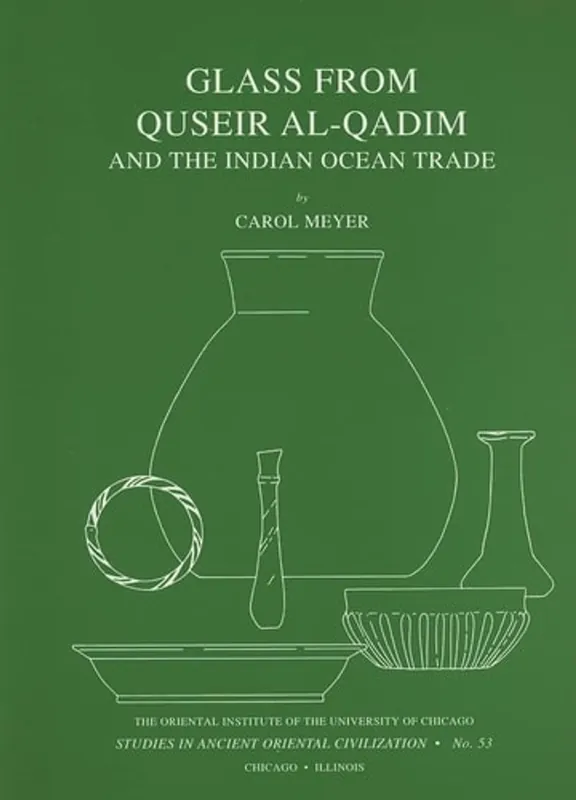 Voordeelprijs Glass from Quseir al-Qadim and the Indian Ocean Trade (Studies in Ancient Oriental Civilization) - Carol Meyer