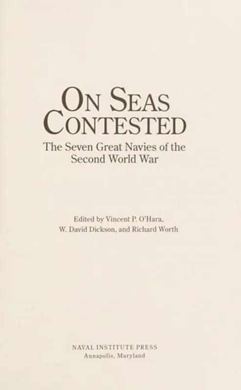 On Seas Contested: The Seven Great Navies of the Second World War - Vincent P. O'Hara Voordeelprijs