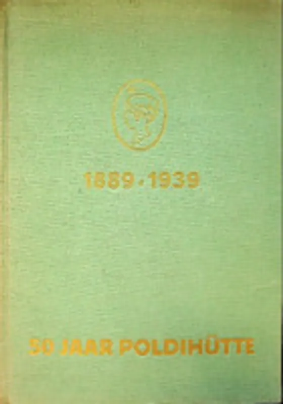 Direct Verzonden 50 jaar Poldihutte 1889-1939 - Collectief
