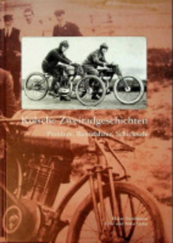 Kolsche Zweiradgeschichten - Nordmann, H. and M. Hahn Korting