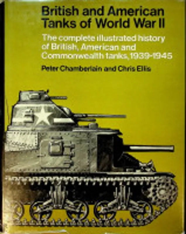 Lage Kosten British and American Tanks of World War II - Chamberlain, P. and C. Ellis