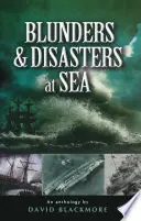 Shop Nu Blunders and Disasters at Sea - David Blackmore