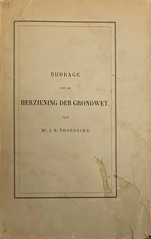 Bijdrage tot de Herziening der Grondwet. Nieuwe uitgave - Thorbecke, J.R. Betrouwbaar
