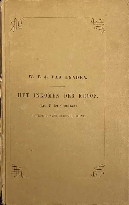 Merkproduct Het Inkomen der Kroon (Art. 27 der Grondwet) - Lynden, W.F.J. van