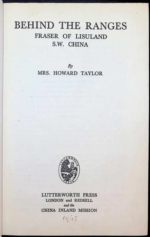 Behind the Ranges Fraser of Lisuland S.W. China - Mrs. Howard Taylor Lage Prijs