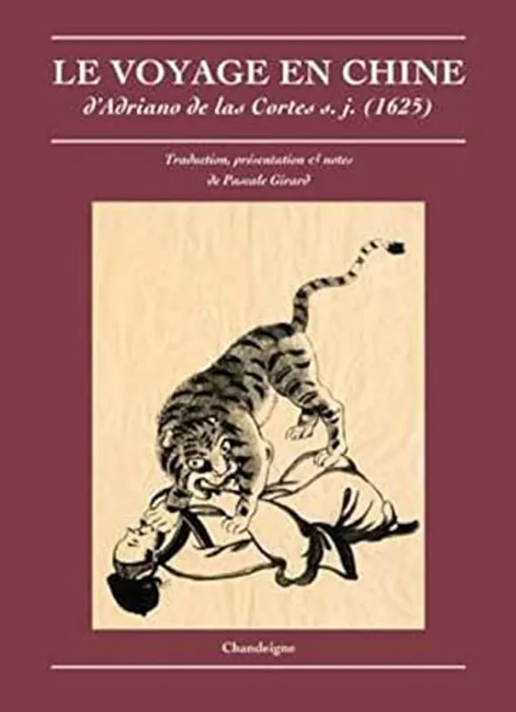 Le voyage en chine d’Adriano de las cortes (1625) - Adriano LAS CORTES (DE) Voordeelprijs